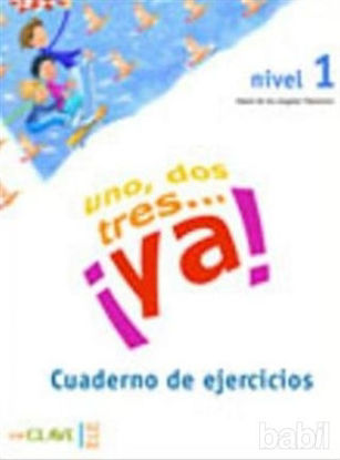 Picture of Uno, Dos, Tres... ya! 1 Cuaderno de Actividades (Etkinlik Kitabı) 7-10 Yaş İspanyolca Temel Seviye
