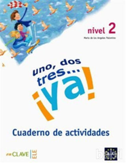 Picture of Uno, Dos, Tres... ya! 2 Cuaderno de Actividades (Etkinlik Kitabı) 7-10 Yaş İspanyolca Temel Seviye