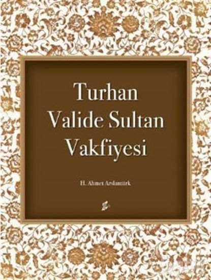 Picture of Turhan Valide Sultan Vakfiyesi