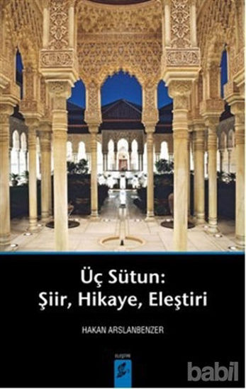 Picture of Üç Sütun: Şiir, Hikaye, Eleştiri
