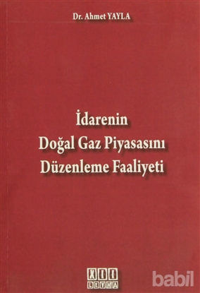 Picture of İdarenin Doğal Gaz Piyasasını Düzenleme Faaliyeti
