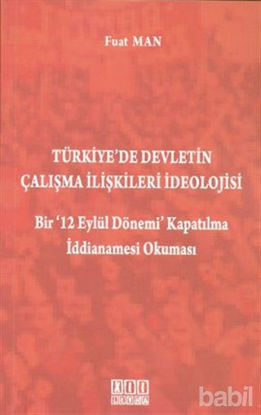 Picture of Türkiye’de Devletin Çalışma İlişkileri İdeolojisi