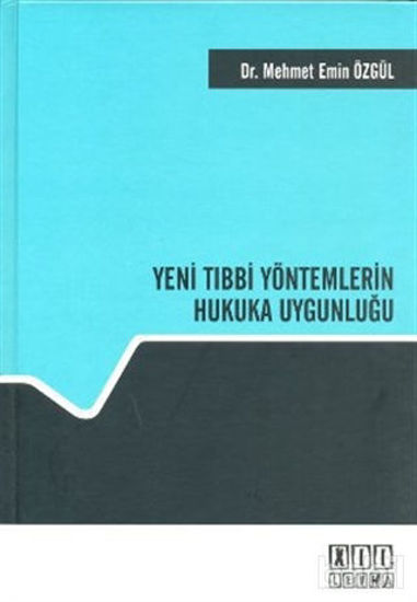 Picture of Yeni Tıbbi Yöntemlerin Hukuka Uygunluğu