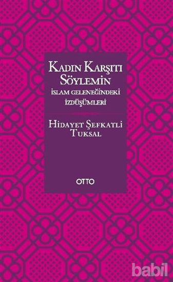 Picture of Kadın Karşıtı Söylemin İslam Geleneğindeki İzdüşümleri