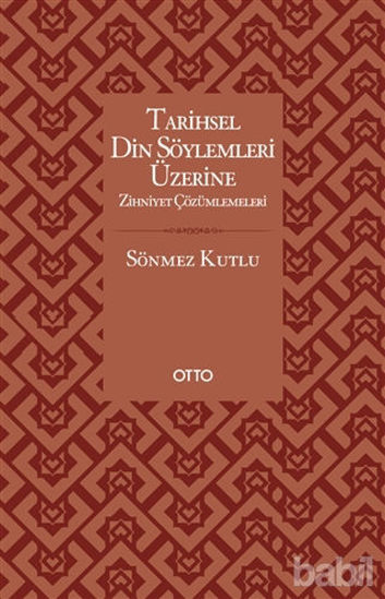 Picture of Tarihsel Din Söylemleri Üzerine Zihniyet Çözümlemeleri