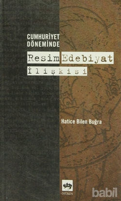 Picture of Cumhuriyet Döneminde Resim Edebiyat İlişkisi