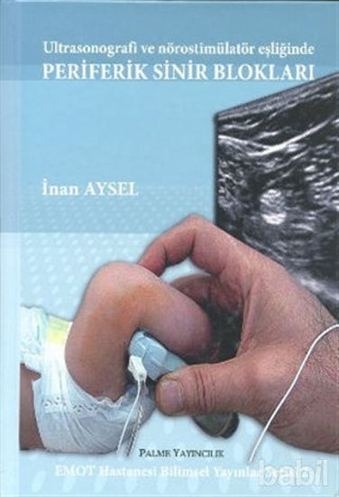 Picture of Ultrasonografi ve Nörostimülatör Eşliğinde Periferik Sinir Blokları