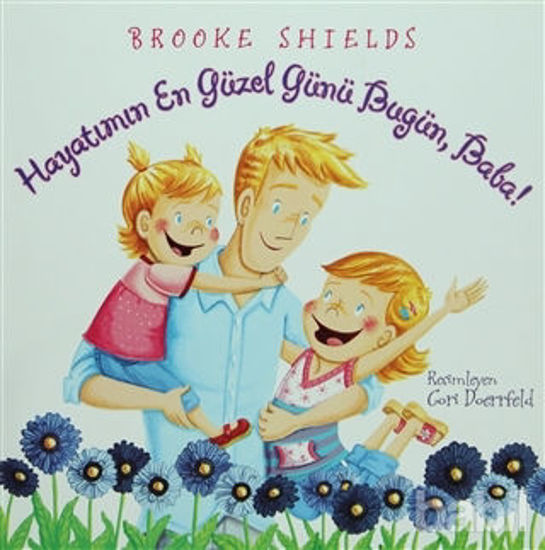 Picture of Hayatımın En Güzel Günü Bugün, Baba!