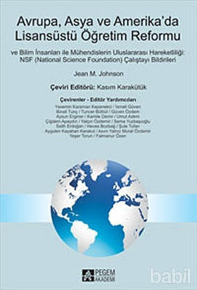 Picture of Avrupa, Asya ve Amerika’da Lisansüstü Öğretim Reformu ve İlim İnsanları ile Mühendislerin Uluslararası Hareketliliği : NSF (National Science Foundation) Çalıştayı Bildirileri