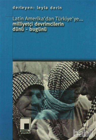 Picture of Latin Amerika’dan Türkiye’ye... Milliyetçi Devrimcilerin Dünü - Bugünü