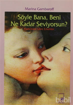 Picture of Söyle Bana, Beni Ne Kadar Seviyorsun?