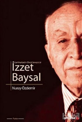 Picture of Cumhuriyetin Öncü Sanayicisi İzzet Baysal