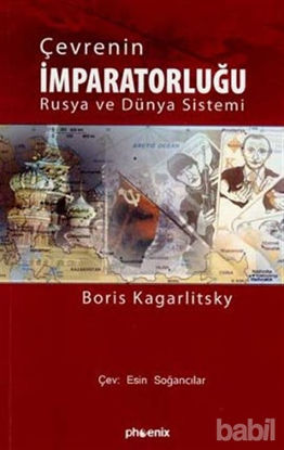Picture of Çevrenin İmparatorluğu Rusya ve Dünya Sistemi