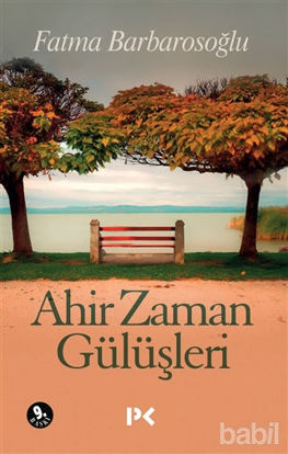 Picture of Ahir Zaman Gülüşleri