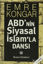 Picture of ABD’nin Siyasal İslam’la Dansı