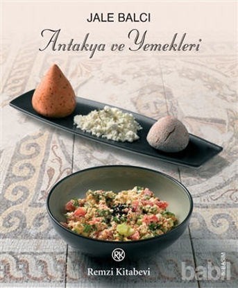 Picture of Antakya ve Yemekleri