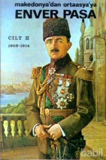 Picture of Enver Paşa Cilt: 2 1908-1914 Makedonya’dan Ortaasya’ya