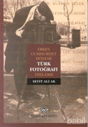 Picture of Erken Cumhuriyet Dönemi Türk Fotoğrafı 1923-1960