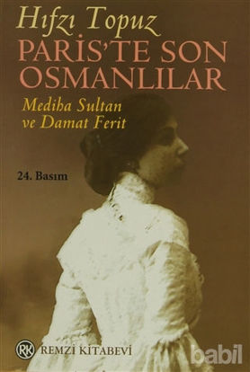 Picture of Paris’te Son Osmanlılar Mediha Sultan ve Damat Ferit