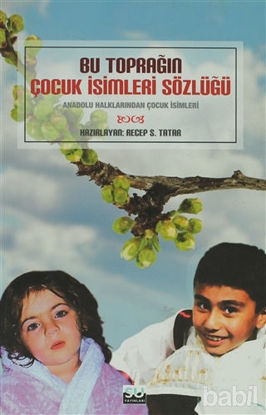 Picture of Bu Toprağın Çocuk İsimleri Sözlüğü
