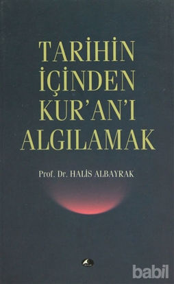 Picture of Tarihin İçinden Kur’an’ı Algılamak