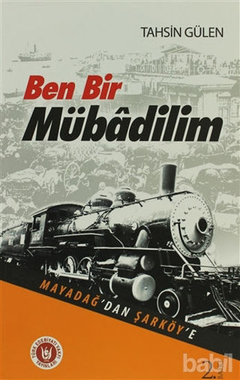 Picture of Ben Bir Mübadilim - Mayadağ’dan Şarköy’e