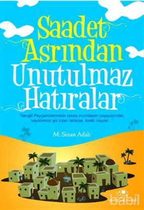 Picture of Saadet Asrından Unutulmaz Hatıralar