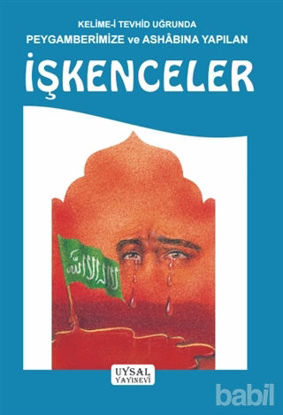 Picture of Kelime-i Tevhid Uğrunda Peygamberimize ve Ashabına Yapılan İşkenceler