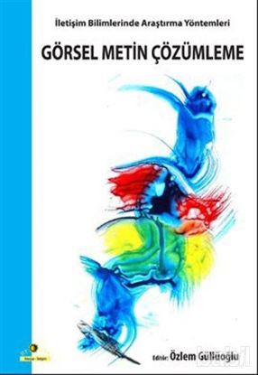 Picture of Görsel Metin Çözümleme İletişim Bilimlerinde Araştırma Yöntemleri