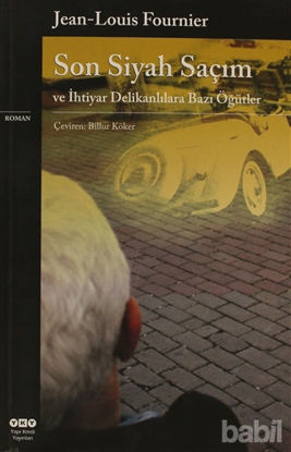 Picture of Son Siyah Saçım ve İhtiyar Delikanlılara Bazı Öğütler