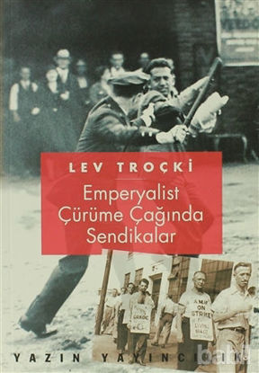 Picture of Emperyalist Çürüme Çağında Sendikalar