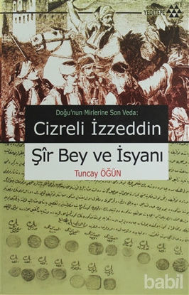 Picture of Cizreli İzzeddin Şir Bey ve İsyanı