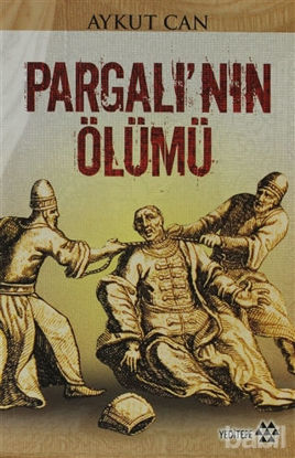 Picture of Pargalı’nın Ölümü