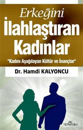 Picture of Erkeğini İlahlaştıran Kadınlar