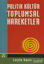 Picture of Politik Kültür ve Toplumsal Hareketler