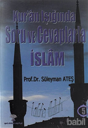 Picture of Kur’an Işığında Soru ve Cevaplarla İslam Cilt: 5