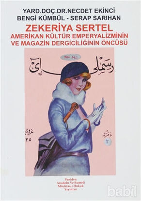 Picture of Zekeriya Sertel: Amerikan Kültür Emperyalizminin ve Magazin Dergiciliğinin Öncüsü