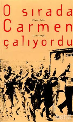 Picture of O Sırada Carmen Çalıyordu