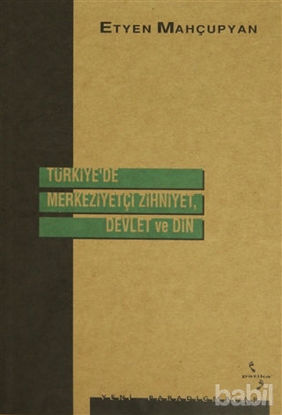 Picture of Türkiye’de Merkeziyetçi Zihniyet, Devlet ve Din