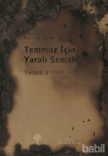 Picture of Temmuz İçin Yaralı Semah  Yangın Şiirleri