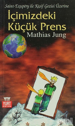 Picture of İçimizdeki Küçük Prens Saint - Exupery ile Keşif Gezisi Üzerine