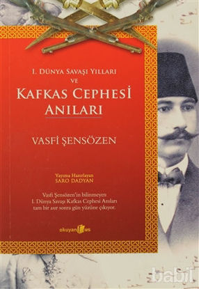 Picture of 1. Dünya Savaşı Yılları ve Kafkas Cephesi Anıları