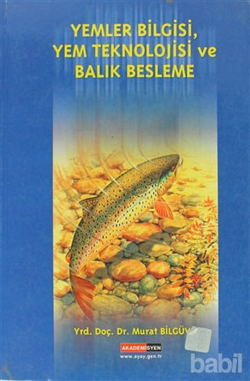 Picture of Yemler Bilgisi, Yem Teknolojisi ve Balık Beslenme
