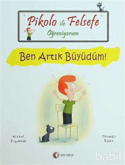 Picture of Pikolo ile Felsefe Öğreniyorum - Ben Artık Büyüdüm!