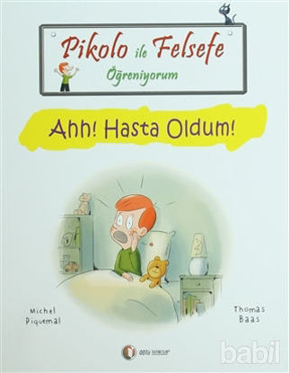 Picture of Pikolo ile Felsefe Öğreniyorum - Ahh! Hasta Oldum!