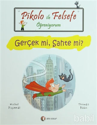 Picture of Pikolo İle Felsefe Öğreniyorum - Gerçek mi, Sahte mi?