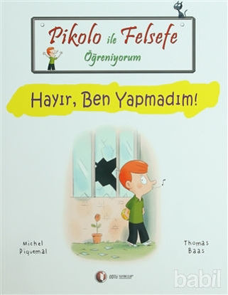 Picture of Pikolo ile Felsefe Öğreniyorum - Hayır, Ben Yapmadım!