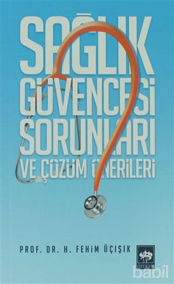 Picture of Sağlık Güvencesi Sorunları ve Çözüm Önerileri