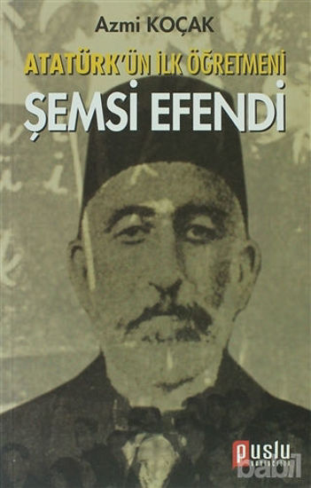 Picture of Atatürk’ün İlk Öğretmeni Şemsi Efendi