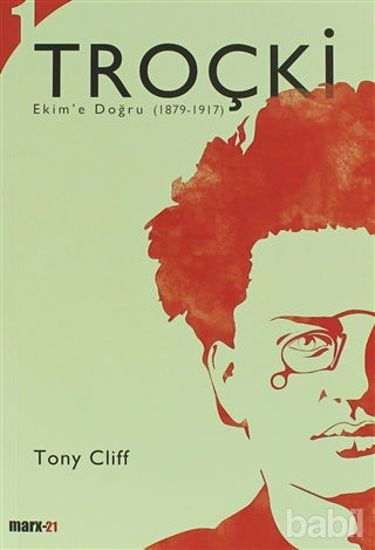 Picture of Troçki Biyografisi Cilt 1: Ekim’e Doğru (1879-1917)